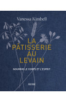 La pâtisserie au levain