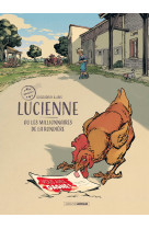 Lucienne ou les millionnaires de la rondière - histoire complète