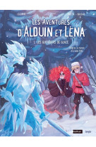 Les aventures d'alduin et léna - tome 1 les guerriers de glace