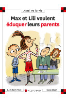 Max et lili veulent éduquer leurs parents