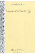 Bonheurs d'olivier larizza