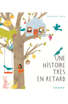 Une histoire très en retard