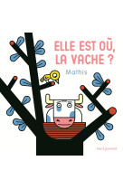 Elle est où, la vache ?