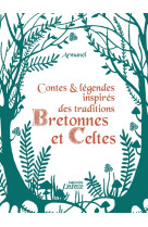 Contes et légendes inspirés des traditions bretonnes et celtes