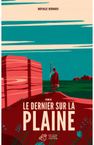 Le dernier sur la plaine