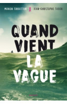 Quand vient la vague