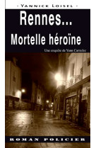 Rennes  mortelle héroïne