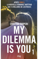 My dilemma is you - tome 1