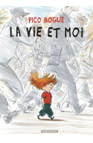 Pico bogue - tome 1 - la vie et moi