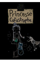 Princesse catastrophe, 1