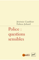 Police : questions sensibles