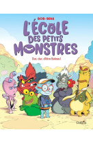 L'école des petits monstres - tome 1 - dur, dur, d'être boloss !