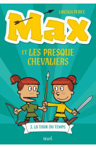 Max et les presque chevaliers, tome 3