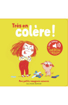 Très en colère !