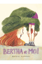 Bertha et moi