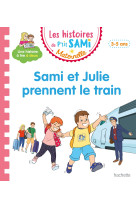 Les histoires de p'tit sami maternelle (3-5 ans) : sami et julie prennent le train