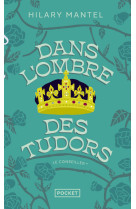 Le conseiller - tome 1 dans l'ombre des tudors