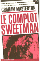 Le complot sweetman