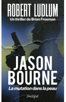 Jason bourne - la mutation dans la peau