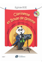 Clarinette et boule de gomme +cd --- clarinette - methode de clarinettte /chalumeau pour les petits