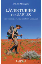 L'aventurière des sables - 14 000 kilomètres à pied à travers les déserts australiens