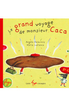 Le grand voyage de monsieur caca