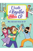 L'école d'agathe cp n°18 - mon club anti-virus de cp