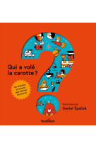 Qui a volé la carotte ?