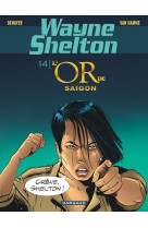 Wayne shelton - tome 14 - l'or de saïgon