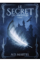 Le secret du faucon - tome 1