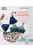 Apprendre à coudre sa lingerie et ses maillots de bain