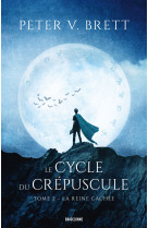 Le cycle du crépuscule, t2 : la reine cachée