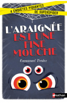 L'araignée est une fine mouche