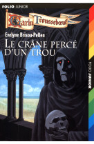 Le crane perce d'un trou