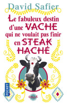 Le fabuleux destin d'une vache qui ne voulait pas finir en steack haché