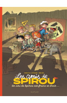 Les amis de spirou - tome 1 - un ami de spirou est franc et droit...