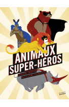 Animaux super héros