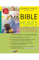 Ma bible des huiles essentielles