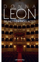 Brunetti en trois actes