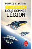 Nous sommes légion (nous sommes bob, tome 1)