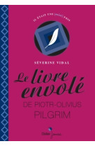 Le livre envolé de piotr-olivius pilgrim