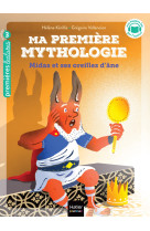 Ma première mythologie - midas et ses oreilles d'âne - cp/ce1 6/7 ans