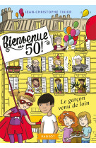 Bienvenue au 50 ! le garçon venu de loin