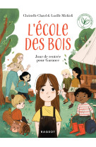 L'ecole des bois - jour de rentrée pour garance