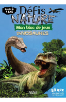 Bloc jeux - défis nature - les dinosaures - 7+