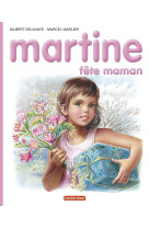 Martine fête maman