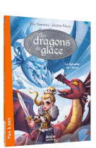 Les dragons de glace - tome 03 la bataille de l'hiver