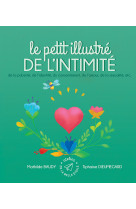 Le petit illustré de l´intimité, de la puberté, de l´identité, du consentement, de l´amour, de la sexualité, etc.