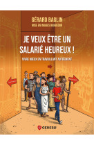 Je veux être un salarié heureux !