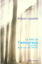 La voie de l'amoureux savoir aimer plutôt que rêver d'amour